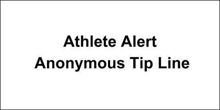 Athlete Alert  Anonymous Tip Line